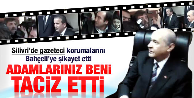 Bahçeli'nin önünde arbede: Adamlarınız bizi taciz ediyor