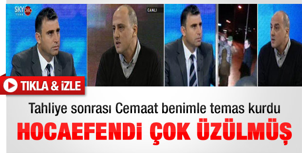 Şık: Tahliye sonrası Cemaat benimle temas kurdu - izle