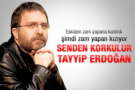 Ahmet Hakan: Senden korkulur Tayyip Erdoğan