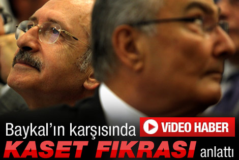 Baykal'ın karşısında kaset fıkrası anlattı