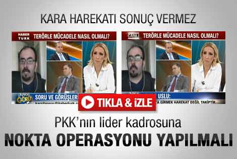 Uslu: PKK liderlerine nokta operasyonu yapılmalı