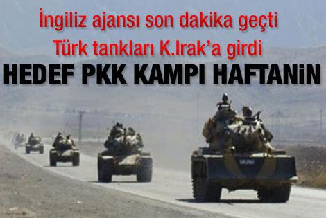 Reuters: Türk tankları Kuzey Irak'ta
