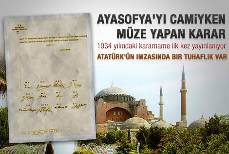 Ayasofya'yı müze yapan karardaki Atatürk imzası