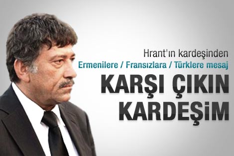 Hrant Dink'in kardeşinden Ermenilere mesaj