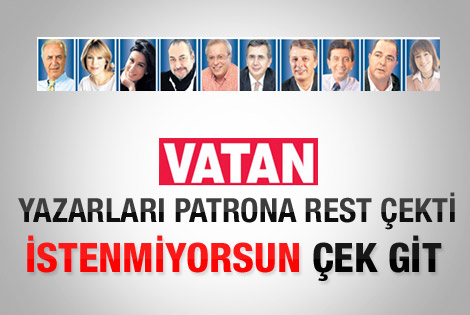 Vatan yazarları topluca kazan kaldırdı