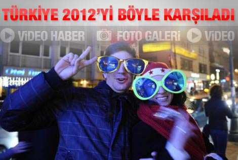 Türkiye 2012'yi böyle karşıladı