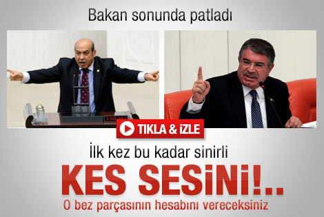 Bakan Şahin BDP'lilere patladı: Kes sesini