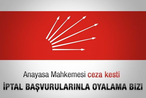 AYM'den CHP’li vekillere kötü niyet cezası