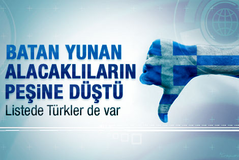 Yunanistan alacak derdinde: Listede Türkler de var