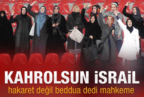 Kahrolsun İsrail'e beraat kararı çıktı