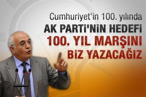 AK Parti'de hedef 100. Yıl Marşı