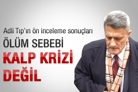 Adli Tıp'ın ön inceleme sonucu ortaya çıktı