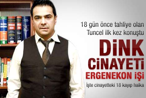 Erhan Tuncel'den 18 gün sonra önemli açıklamalar