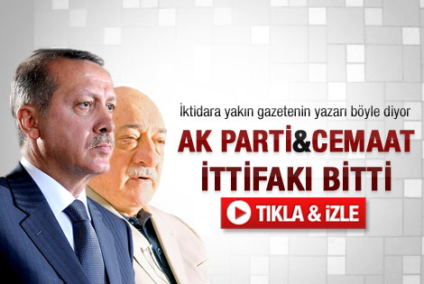 AK Parti-cemaat ittifakı sona erdi
