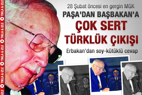 En gergin MGK'da Paşa'dan Erbakan'a Türklük çıkışı