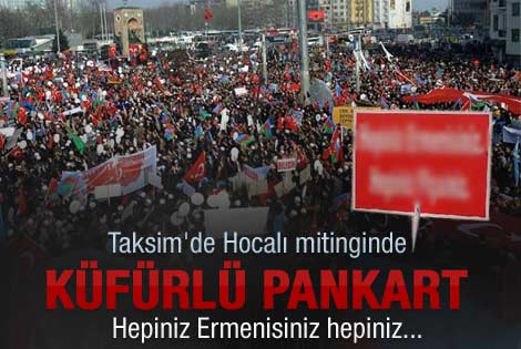 Taksim'deki Hocalı mitinginde çirkin pankart