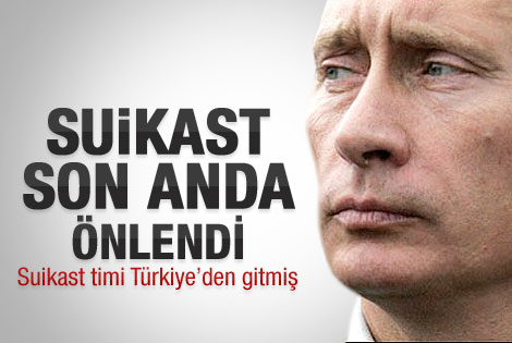 Putin'e suikast son anda önlendi