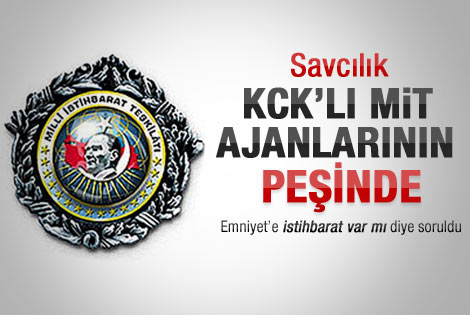 Savcılık KCK'lı MİT ajanlarının peşinde