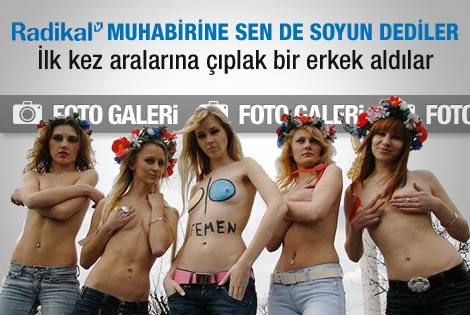 FEMEN kızlarını bir de kendilerinden dinleyin
