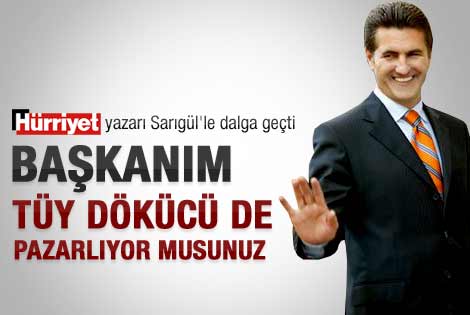 Hürriyet yazarı Sarıgül'le dalga geçti