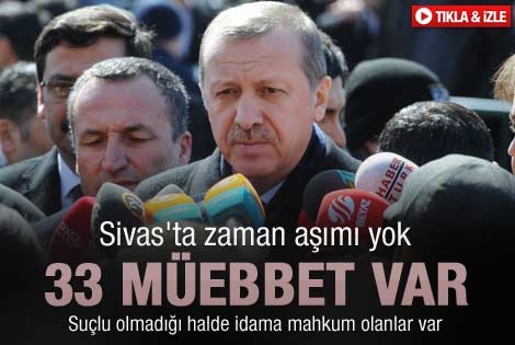 Erdoğan: Sivas davası zaman aşımına uğramamıştır