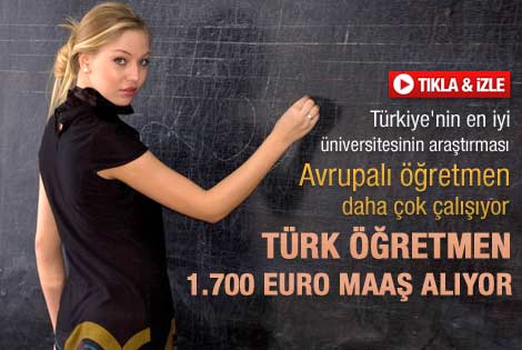 Türkiye’de öğretmenler 1700 euro maaş alıyor