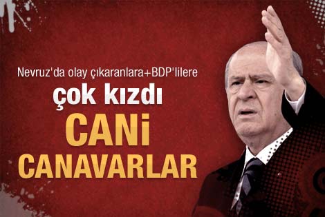 Bahçeli bahar geliyor sözlerine çok kızdı