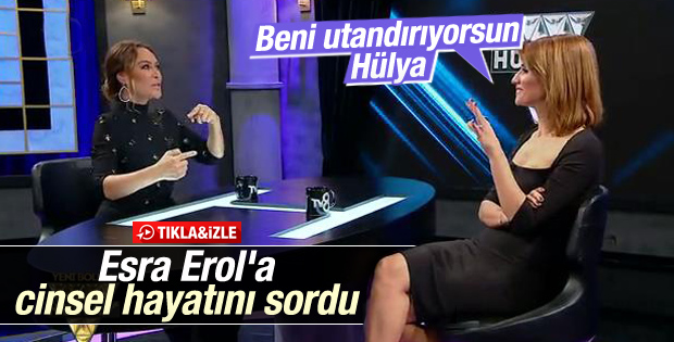 Hülya Avşar'dan Esra Erol'a utandıran seks sorusu