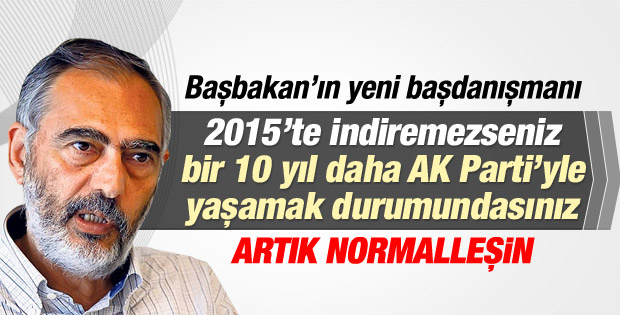 Mahçupyan: AK Parti 2015'te kazanırsa 10 yıl daha iktidar
