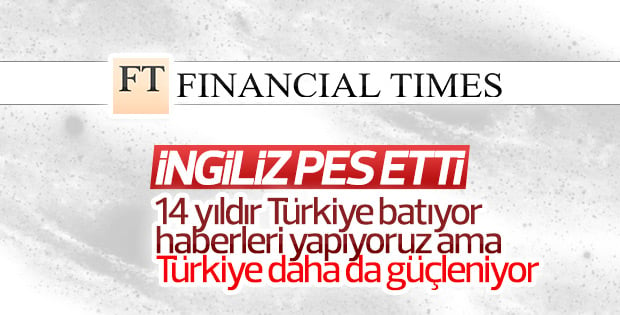 Financial Times'ın analizi: Türkiye ekonomisi hala güçlü