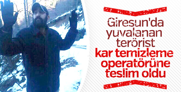 Giresun'da bir terörist iş makinesinin operatörüne teslim oldu