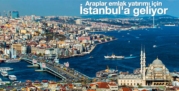 Araplar emlak yatırımı için İstanbul'a geliyor