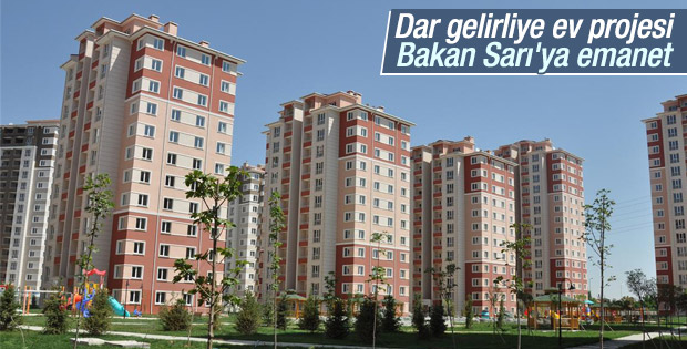 Dar gelirliye ev projesi Bakan Sarı'ya emanet