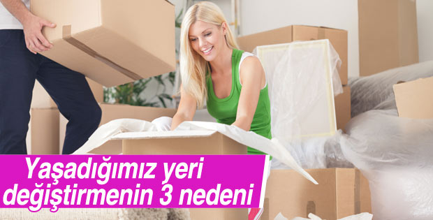 Yaşadığımız yeri değiştirmenin 3 nedeni