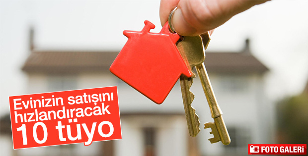 Evinizin satışını hızlandıracak 10 tüyo