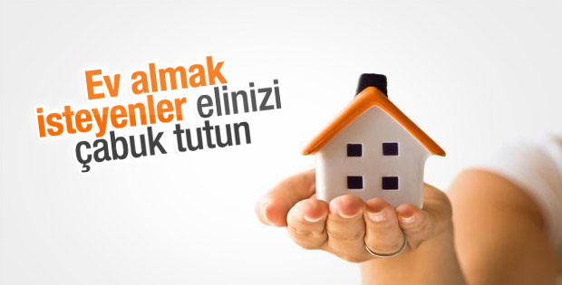 Ev almak için elinizi çabuk tutun
