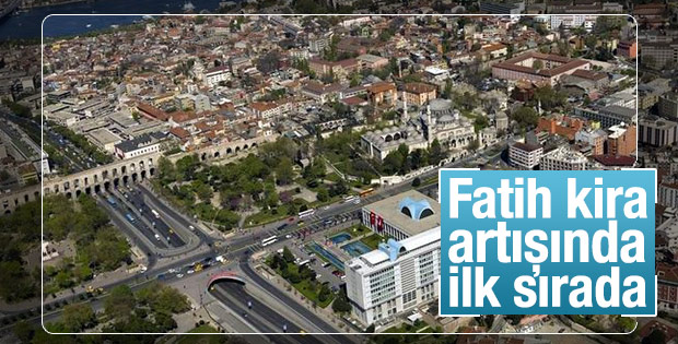 İstanbul'da kira fiyatları en çok Fatih'te arttı