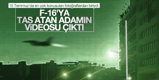 Darbe girişimi gecesi F-16'ya taş atılma anı