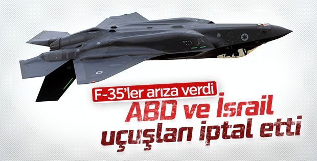 ABD ve İsrail F-35 uçuşlarını durdurdu