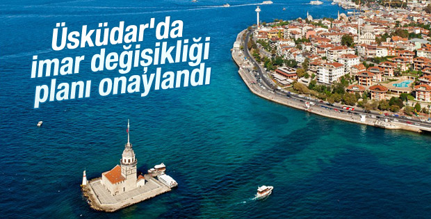 Üsküdar'da imar değişikliği planı onaylandı
