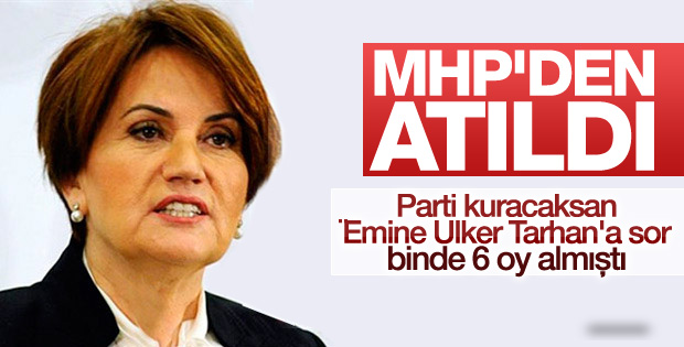Meral Akşener MHP'den ihraç edildi