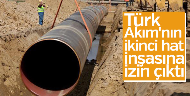 Türk Akımı'nın ikinci hat inşasına izin çıktı