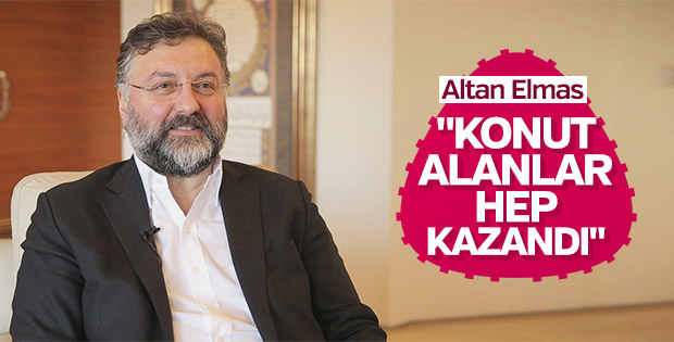 Elmas: Konut alanlar hep kazandı
