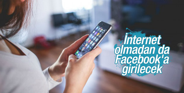 İnternet olmadan da Facebook'a girilecek