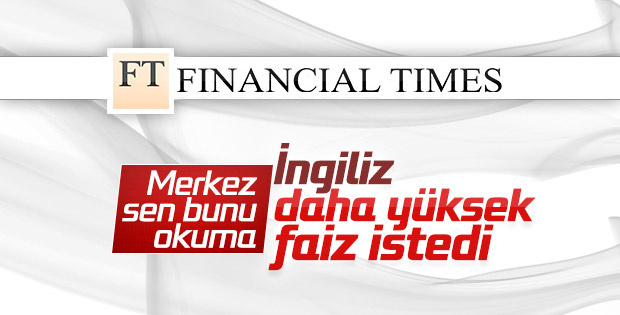 İngilizler Türkiye'de yüksek faizden yana