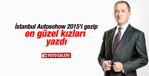 Fatih Altaylı Autoshow'un güzel kızlarını yazdı