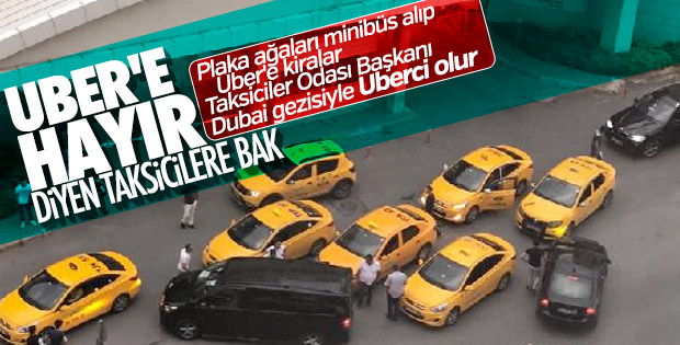Taksiciler Odası Başkanı'nın Dubai'ye gitmesi taksicileri kızdırdı