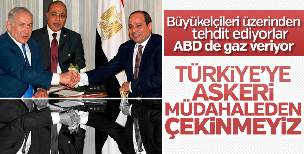 İsrail ve Mısır büyükelçilerinden Türkiye'ye tehditler
