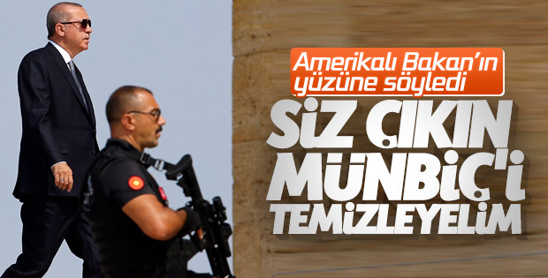 Başkan Erdoğan'dan Amerikalı Bakan'a Münbiç uyarısı