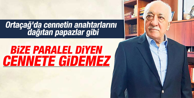 Fethullah Gülen: Bize paralel diyenler cennete gidemez İZLE